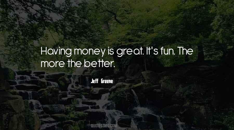 Money Is Great Quotes #900306