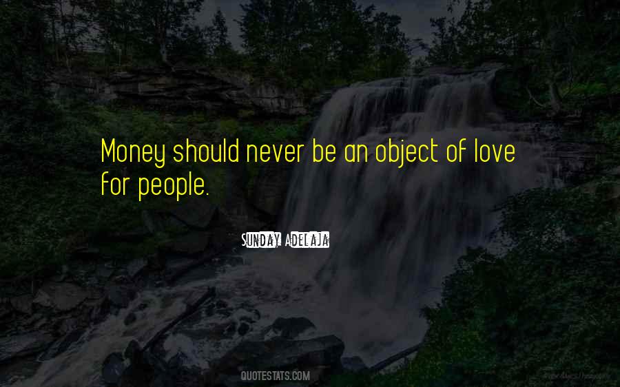 Money Is Just An Object Quotes #1313870