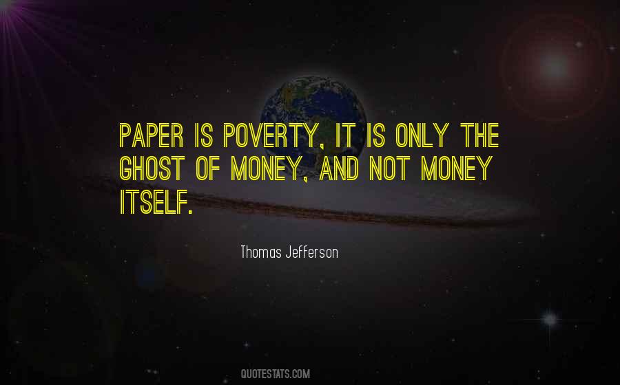 Money Is Just Paper Quotes #17119