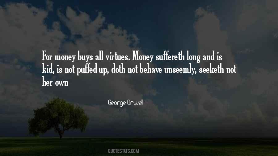 Money Is Not All Quotes #838569