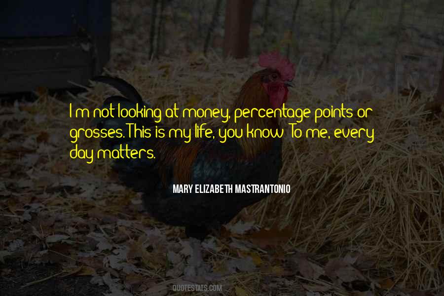 Money Is Not All That Matters In Life Quotes #684155