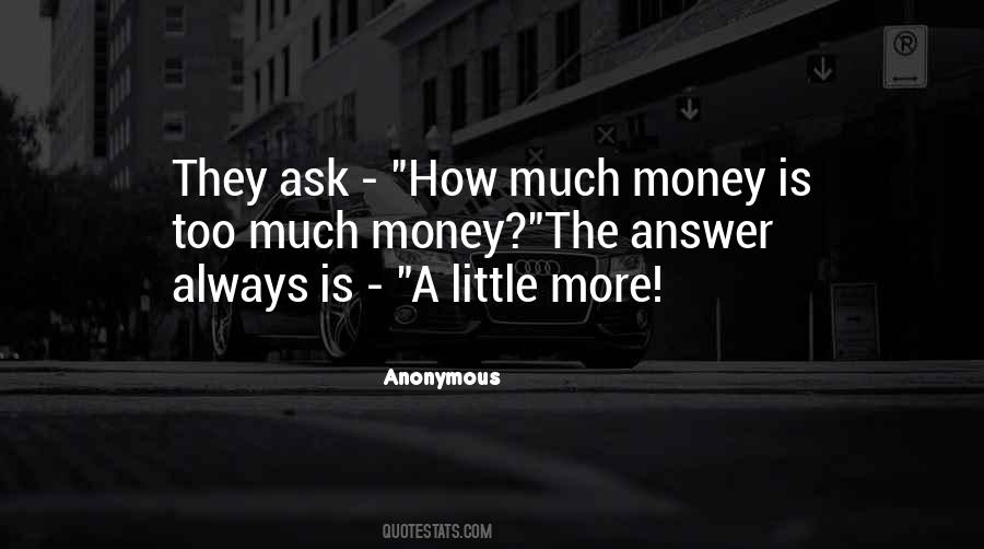 Money Is Not The Answer Quotes #584364