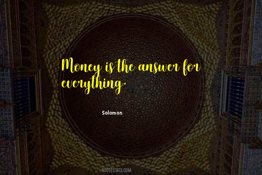 Money Is Not The Answer Quotes #955395