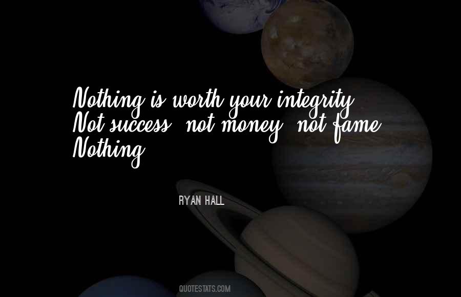 Money Is Worth Nothing Quotes #702550