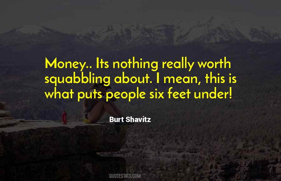 Money Is Worth Nothing Quotes #782731