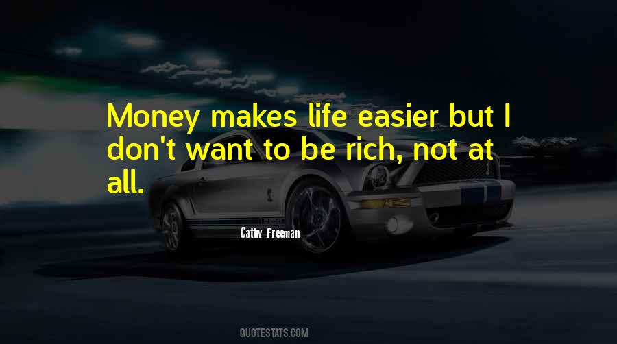 Money Makes Life Easier Quotes #1303901