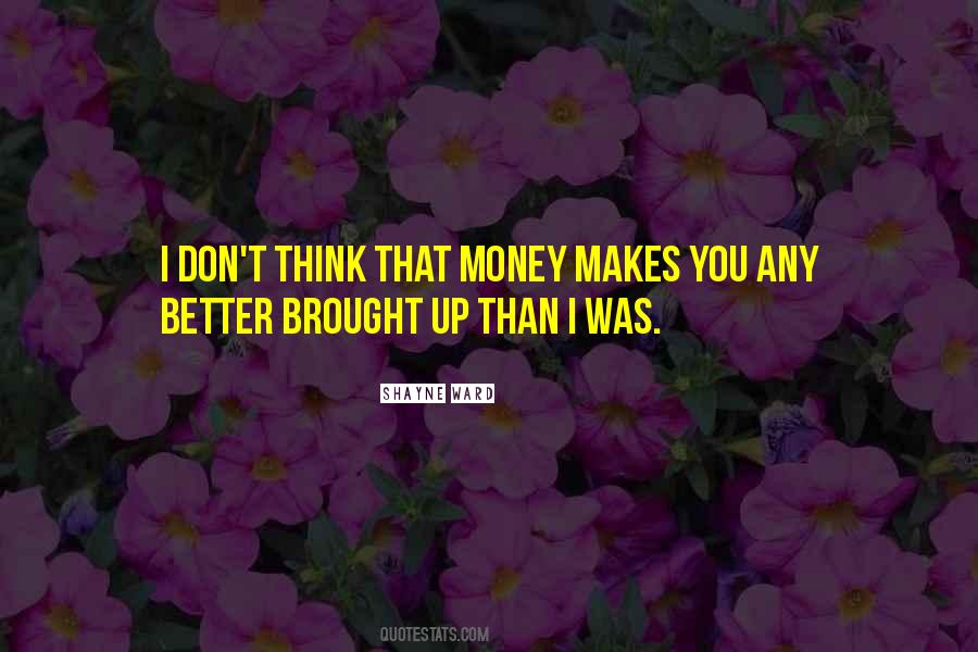 Money Makes Quotes #1437114