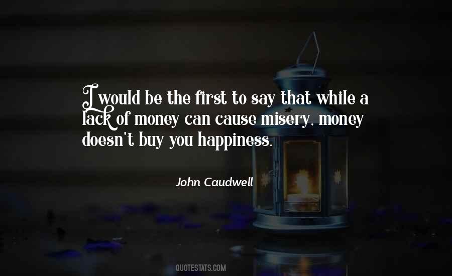 Money May Not Buy Happiness Quotes #283173