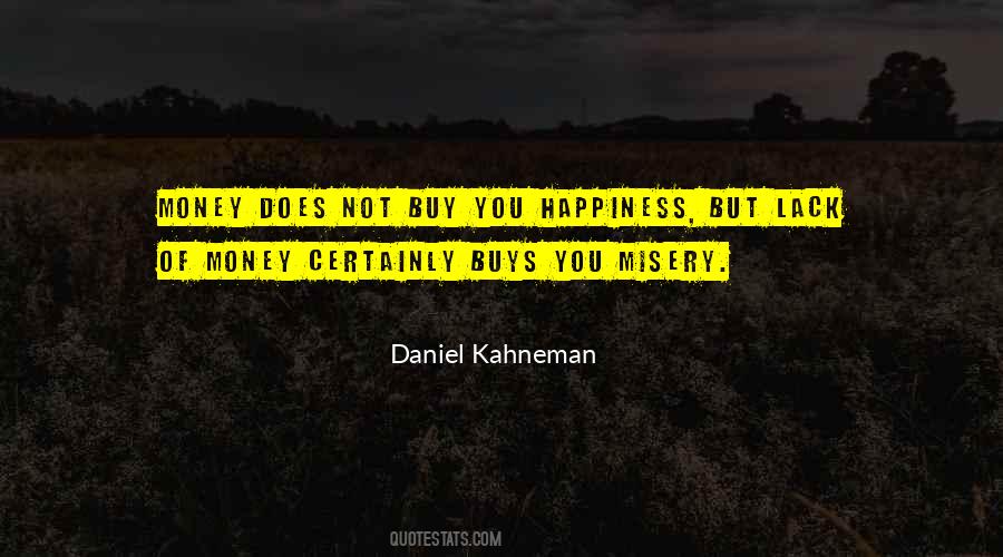 Money May Not Buy Happiness Quotes #332738
