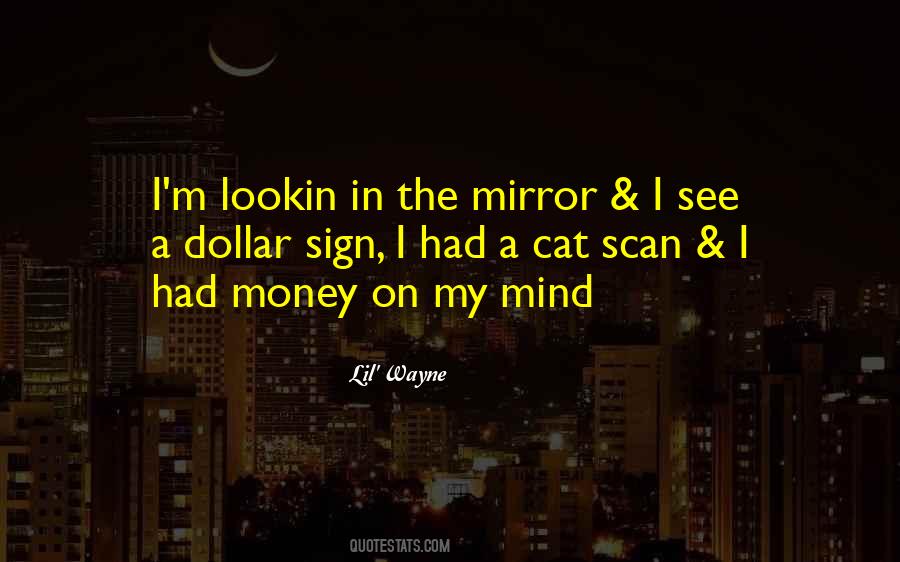Money On Mind Quotes #980142