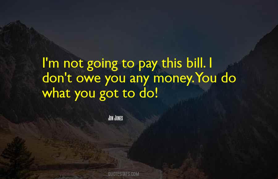 Money Owe Quotes #1726071