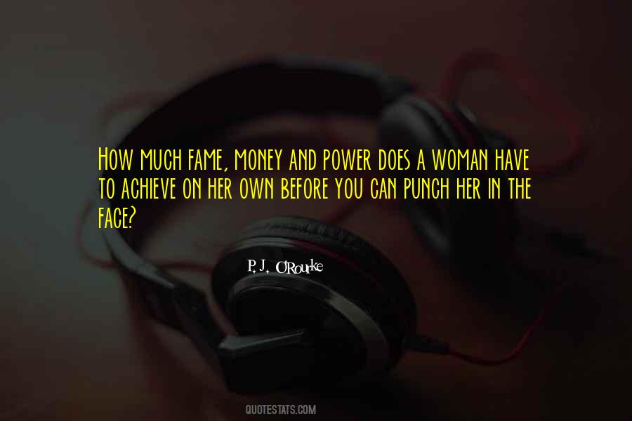 Money Power Fame Quotes #1211300