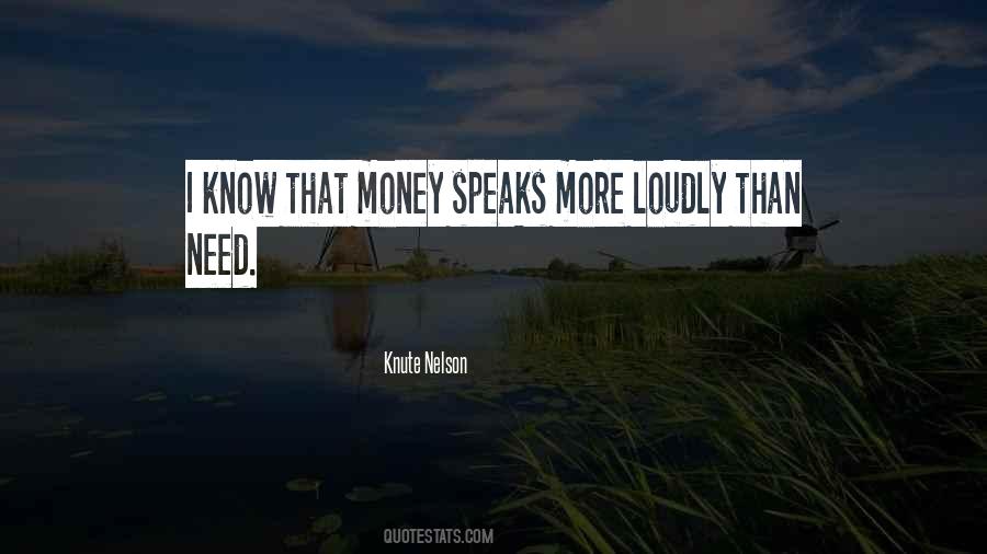 Money Speaks Quotes #1742450