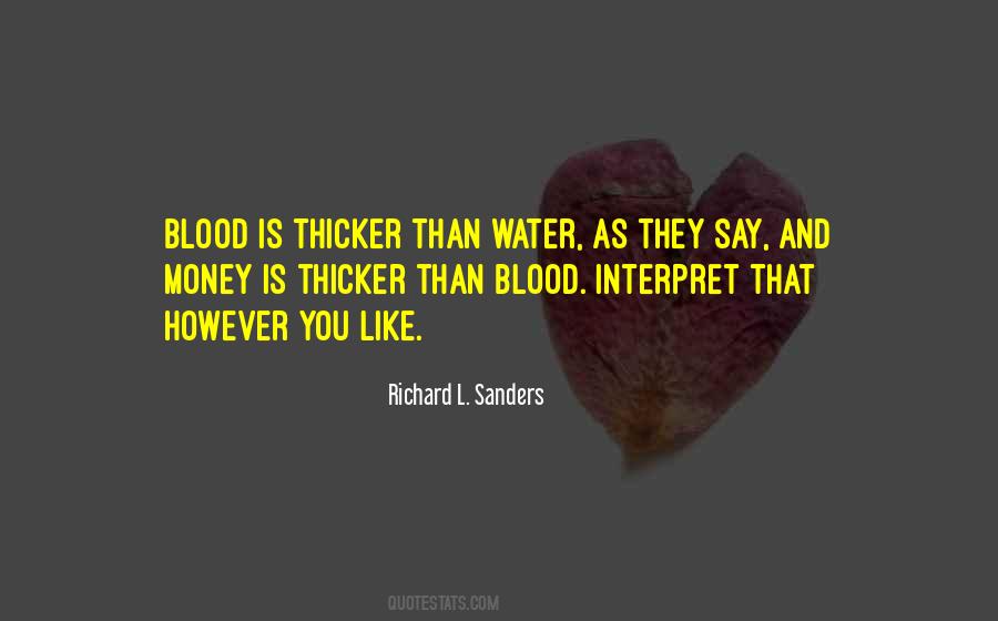 Money Thicker Than Blood Quotes #134788
