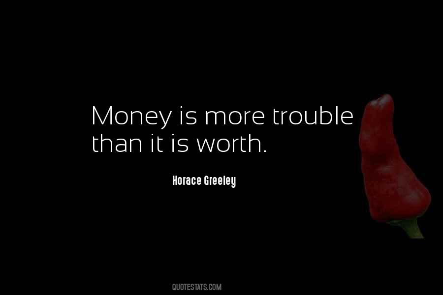 Money Trouble Quotes #516734