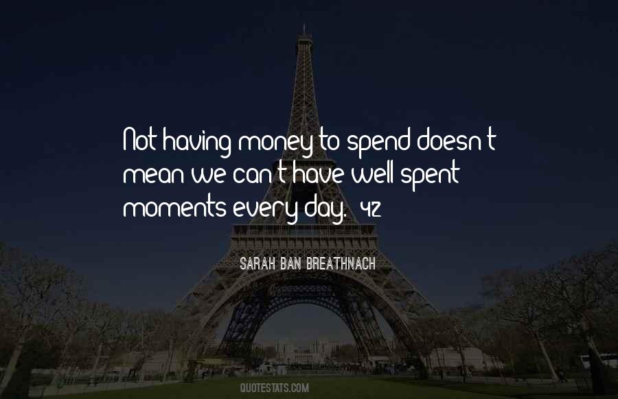 Money Well Spent Quotes #597325