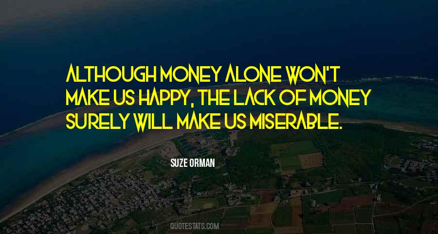 Money Won't Make You Happy Quotes #1039975