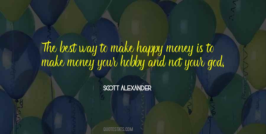 Money Won't Make You Happy Quotes #1419237