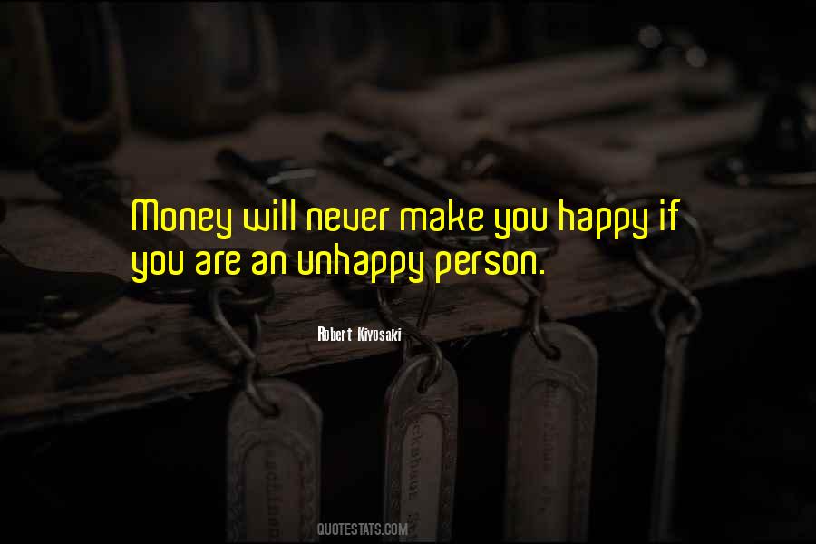 Money Won't Make You Happy Quotes #1752757