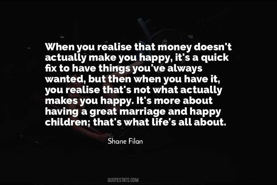 Money Won't Make You Happy Quotes #47824
