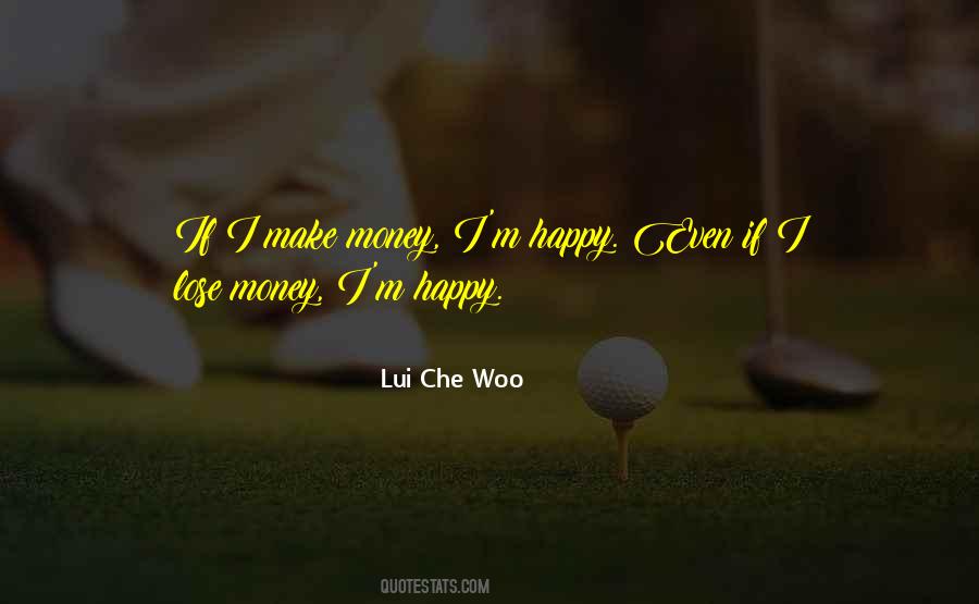 Money Won't Make You Happy Quotes #519551