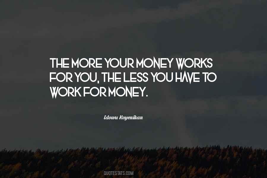 Money Work For You Quotes #416497