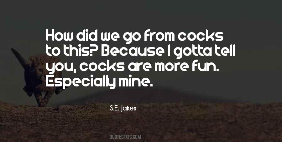 Quotes About Cocks #465649