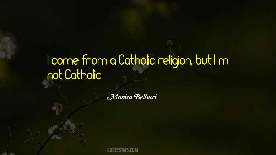 Monica Bellucci Best Quotes #439635