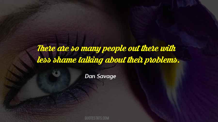 Quotes About Talking About Your Problems #25574