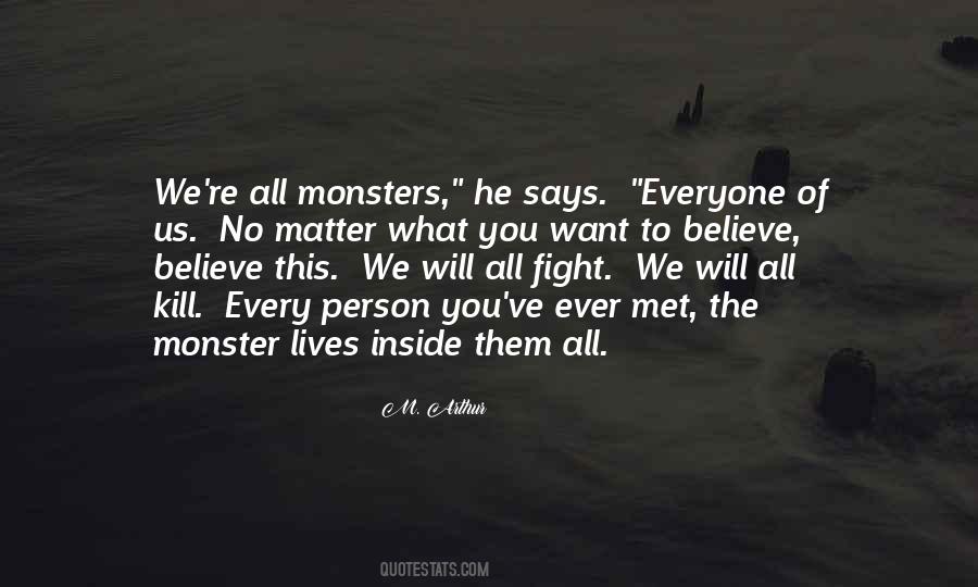 Monster Inside Me Quotes #435465