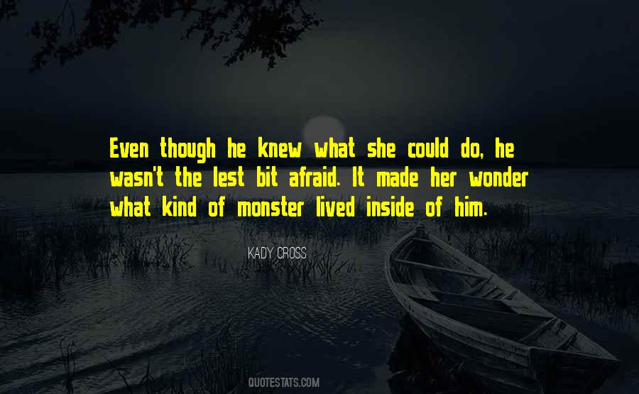 Monster Inside Me Quotes #484436