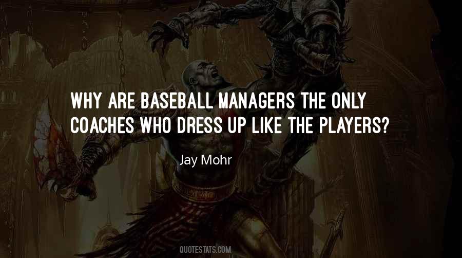 Quotes About Coaches And Managers #1518321