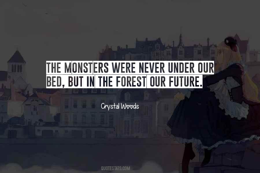 Monsters Under My Bed Quotes #234896