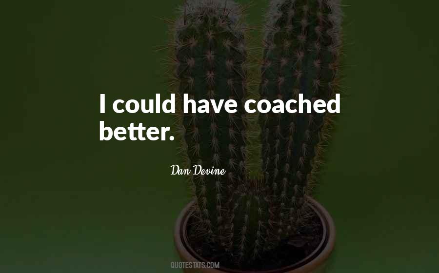 Quotes About Coached #1410930