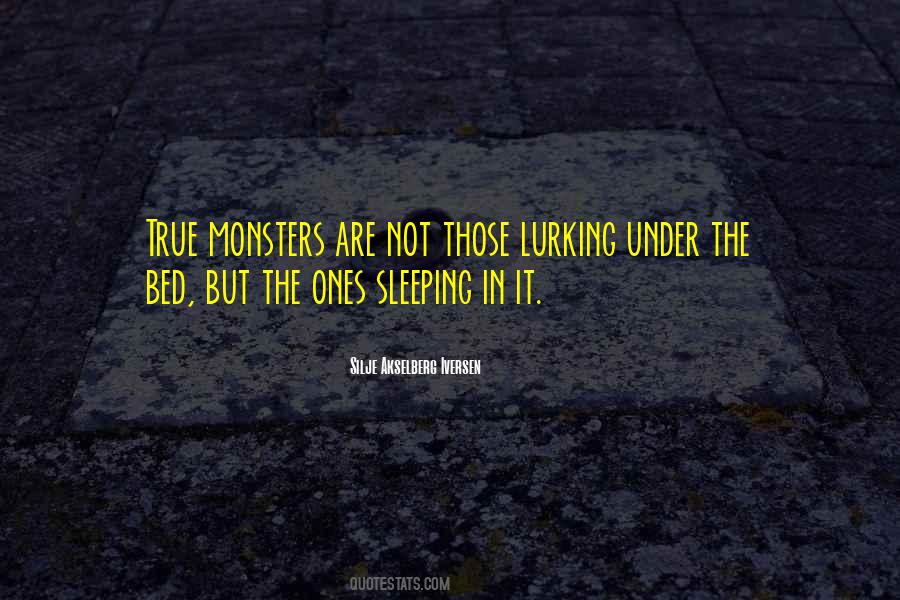 Monsters Under Your Bed Quotes #931664
