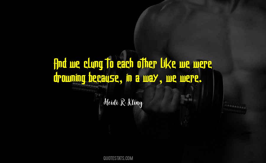 Quotes About Clung #1496911