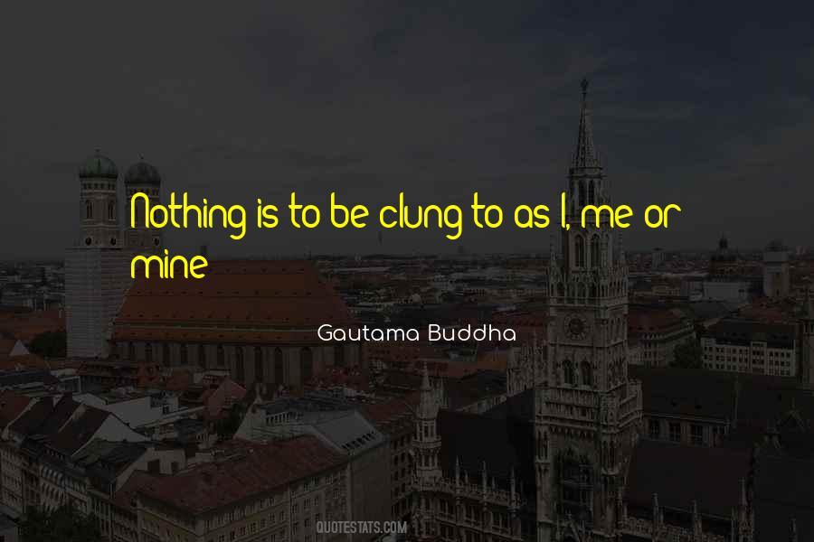 Quotes About Clung #259857 Quotes About Clung #259857