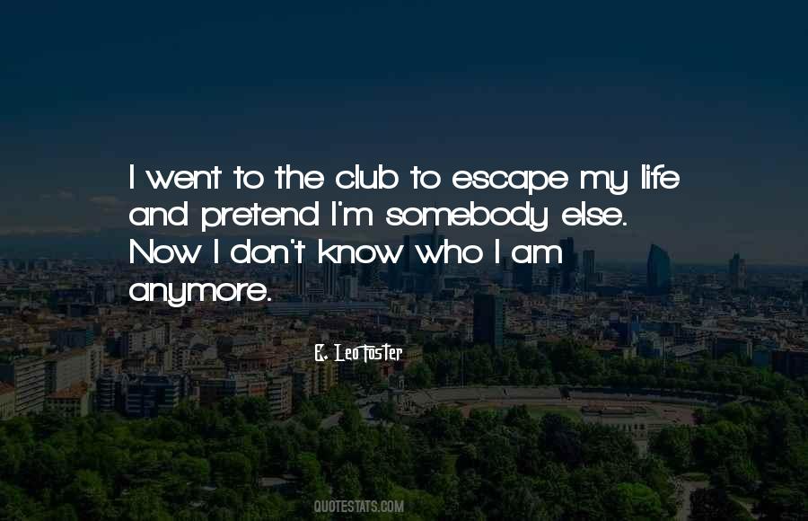 Quotes About Club Life #1679953