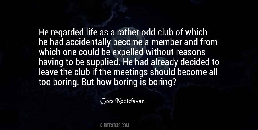 Quotes About Club Life #334069