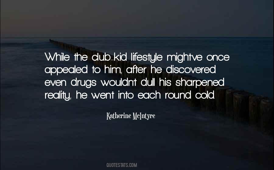 Quotes About Club Drugs #1557142