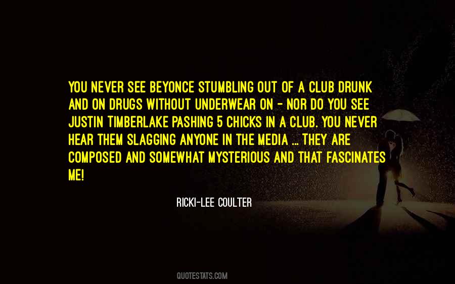 Quotes About Club Drugs #219527