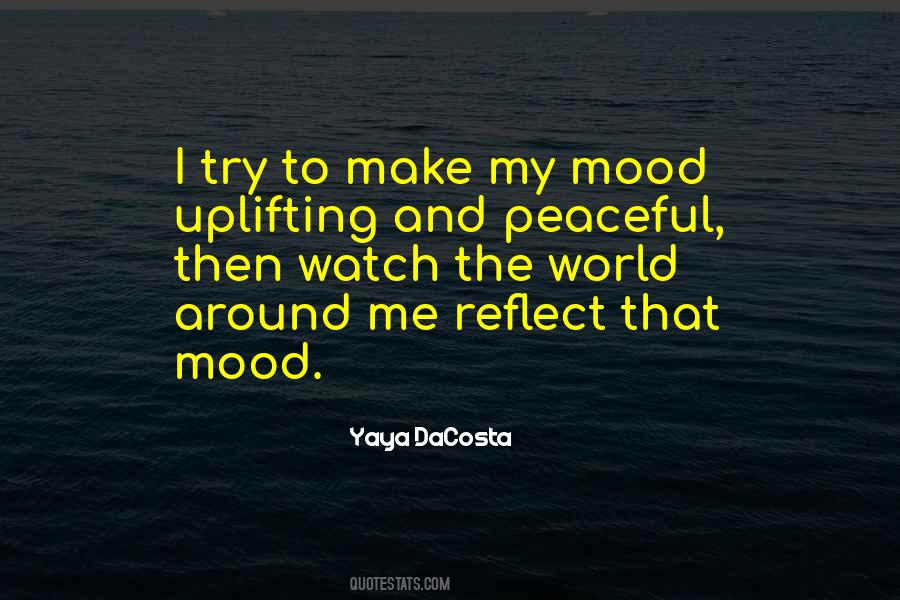 Mood Uplifting Quotes #1421539