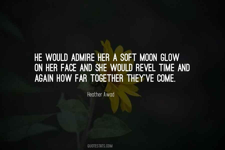 Moon Glow Quotes #1489010