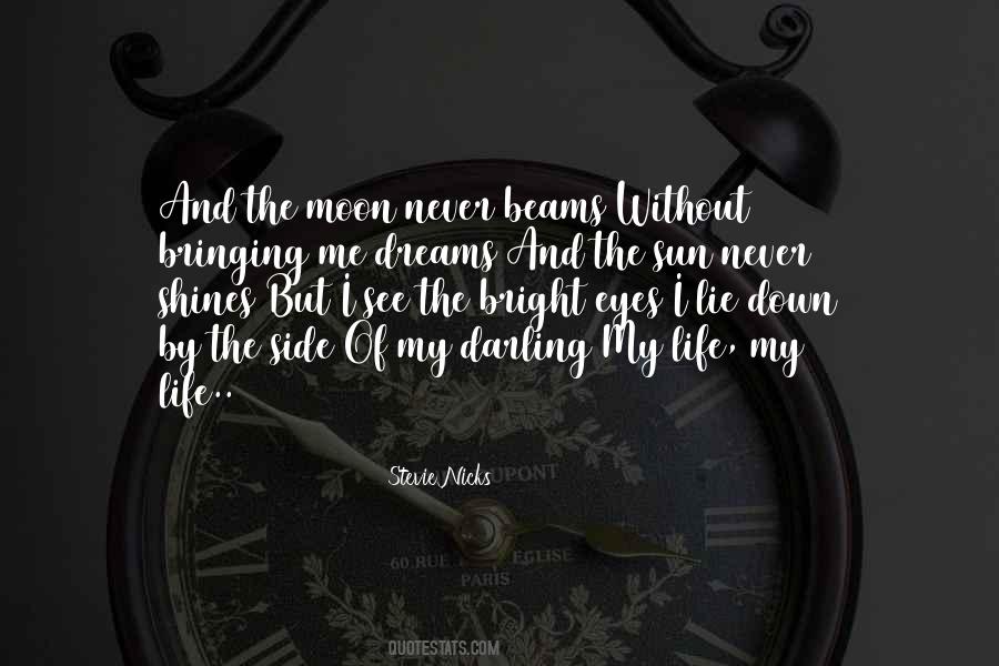 Moon Shines Bright Quotes #1186939