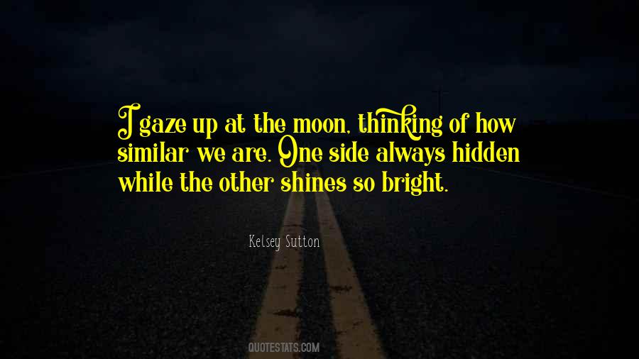Moon Shines Bright Quotes #1530696
