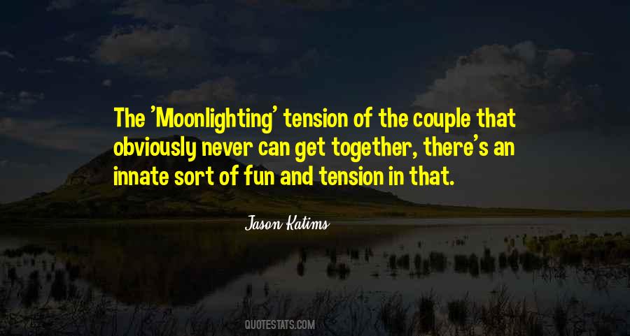 Moonlighting Quotes #11111