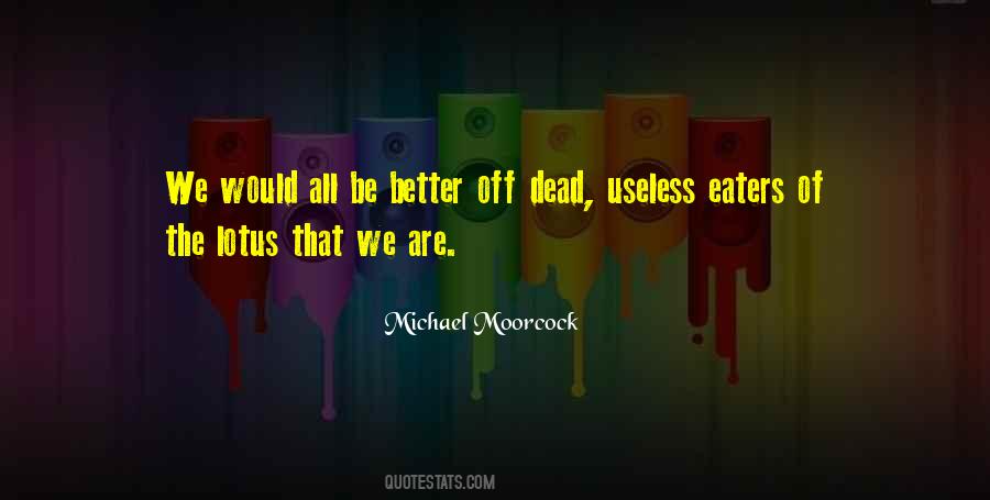 Moorcock Quotes #1318073