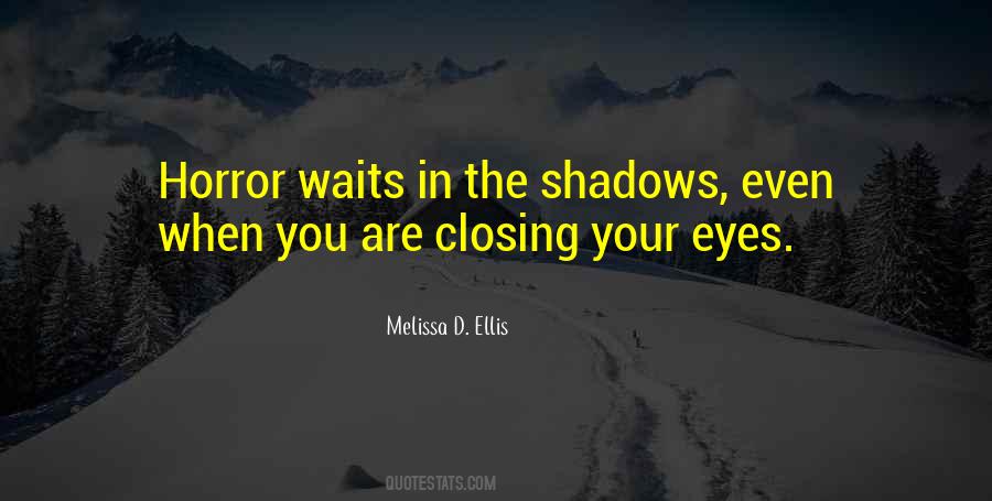 Quotes About Closing Your Eyes #706430