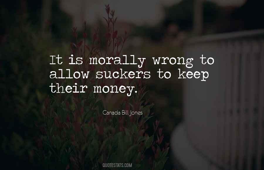 Morally Wrong Quotes #525257
