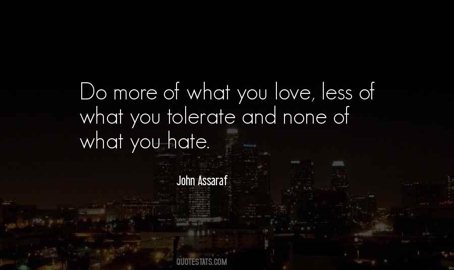 More Love Less Hate Quotes #1065217